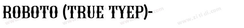 Roboto (true tyep)字体转换